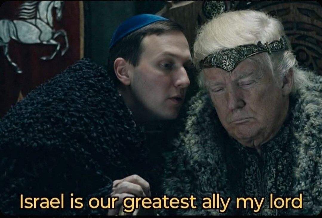 Israel is our greatest ally my lord!
