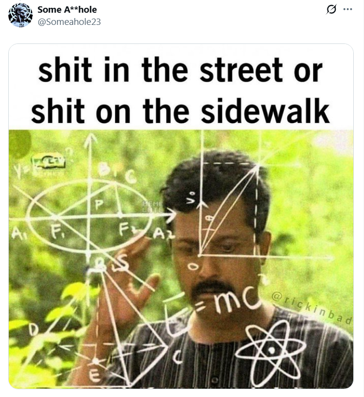 Shit in the street or shit on the sidewalk